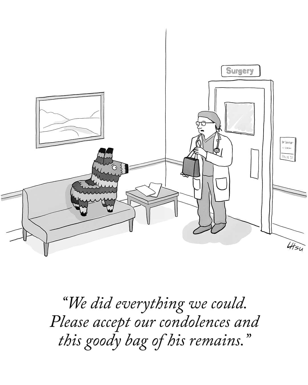 "We did everything we could. Please accept our condolences and this goody bag of his remains."