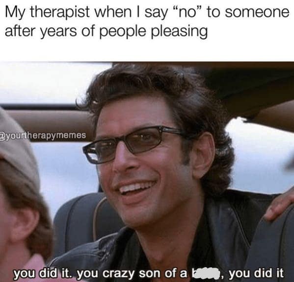 Jeff Goldblum smiling in Jurassic Park with caption celebrating a people pleaser finally saying no