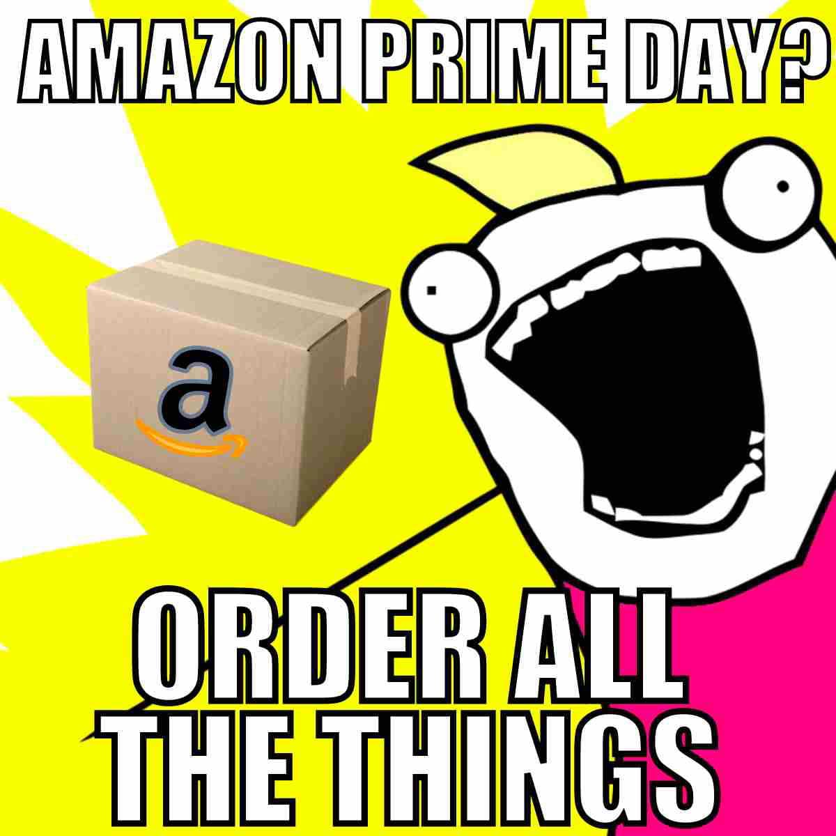 prime day meme, amazon prime memes, Amazon Prime Day, Prime Day deals, shopping memes, Amazon memes, deal memes, sale memes, flash sale memes, shopping holiday memes, coupon memes, checkout memes, online shopping memes, retail memes, discount memes, sale fail memes, meme dump, bargain memes, discount humor, shopping fails, sale hunters memes