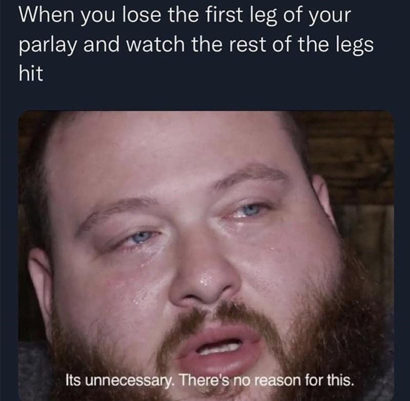 Crying man meme losing first parlay leg.