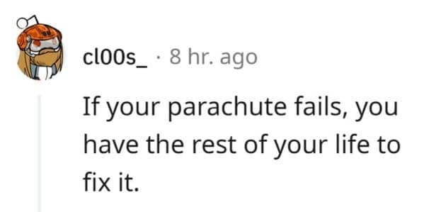 Parachute failure joke about having the rest of your life to fix it