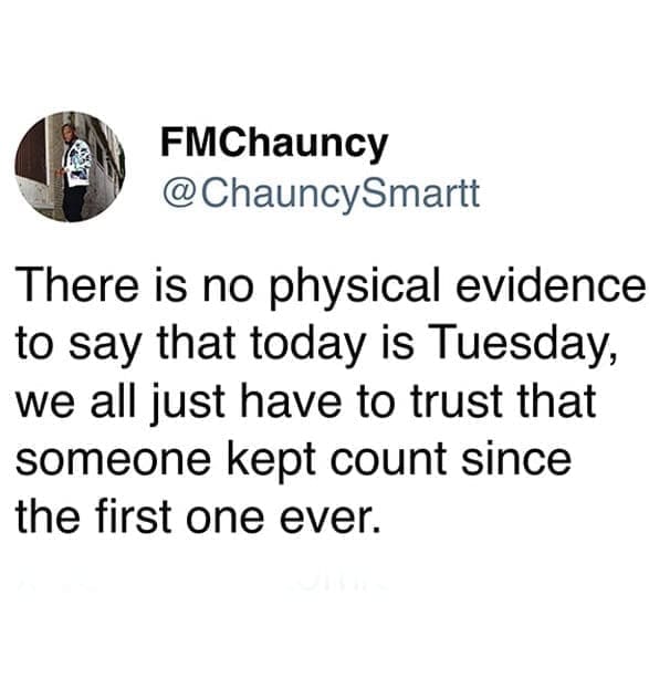 Tweet by FMChauncy about trusting days of the week count.