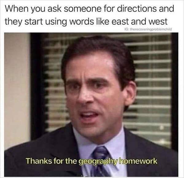 Michael Scott reacting confused to cardinal direction-based directions