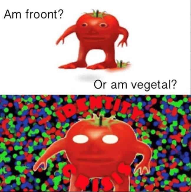 Am froont? Or am vegetal?