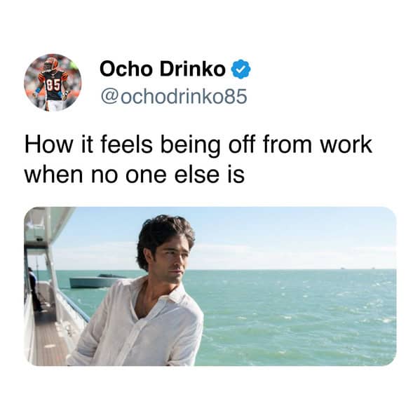 How it feels being off from work when no one else is