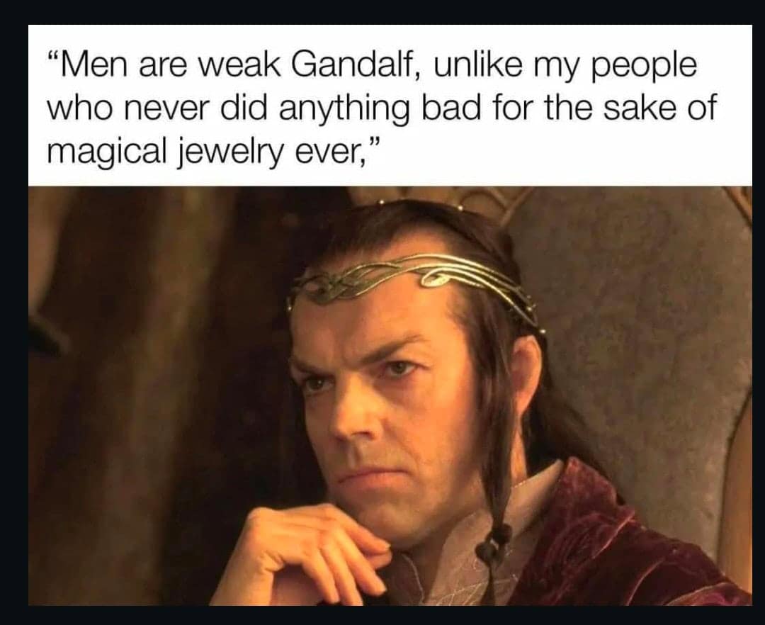 Close-up of a thoughtful elf lord resting his chin on his hand while a snarky caption questions moral high ground.