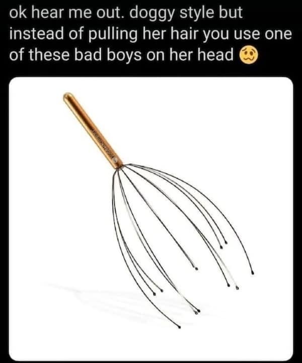 Meme showing a head massager tool with a suggestive caption about using it instead of pulling hair