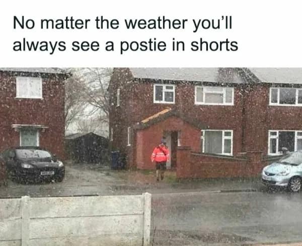 A classic UK meme showing a Royal Mail postman wearing shorts to deliver mail in the snow.