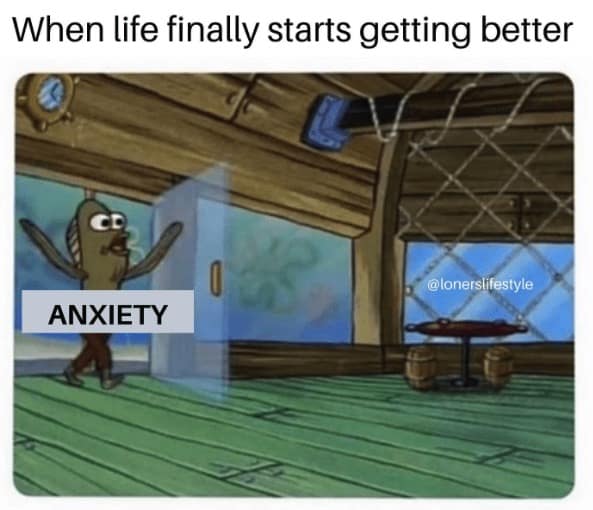 SpongeBob scene with fish entering door labeled Anxiety in restaurant.