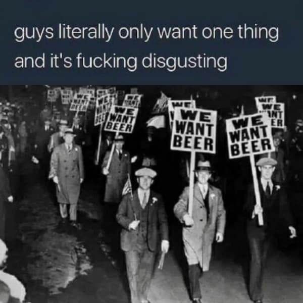 A black-and-white protest scene with men holding signs reading “WE WANT BEER.”