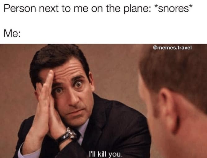 A travel meme from 'The Office' showing Michael Scott's reaction to someone snoring on a plane.