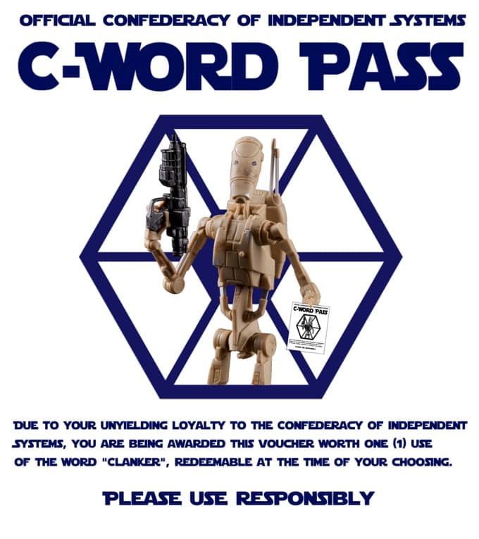 Star Wars battle droid holds a novelty C-word pass for clanker.