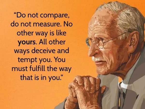 Warm-toned portrait of Carl Jung with clasped hands and the words, “Do not compare, do not measure… You must fulfill the way that is in you.”