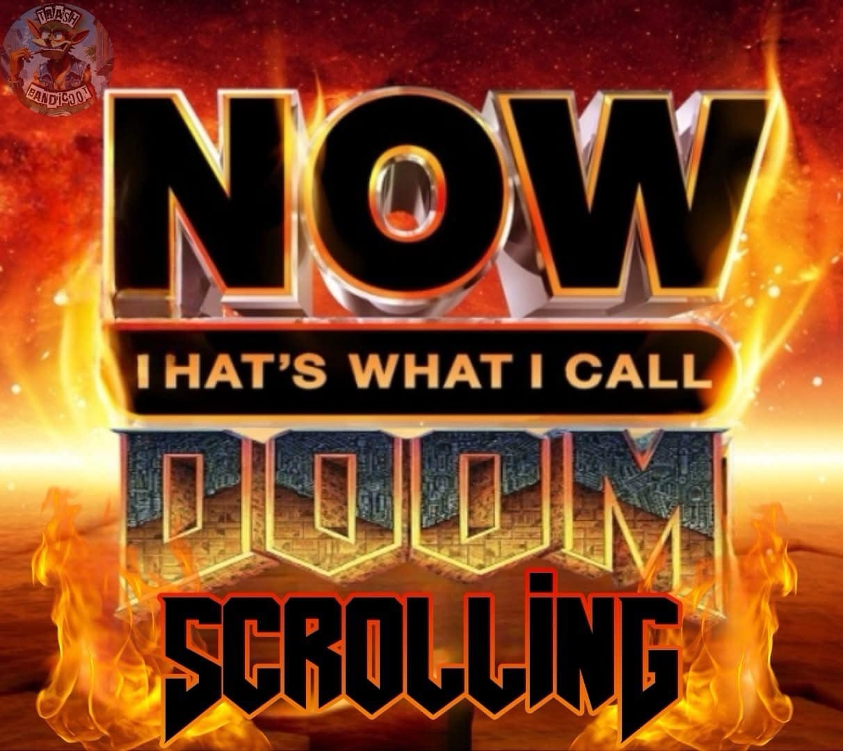 Parody album cover reading “NOW That’s What I Call Doom Scrolling” with flames.