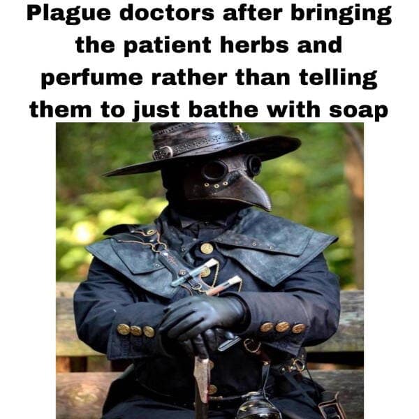 plague doctor in beaked mask sitting on bench with caption about herbs and perfume versus soap
