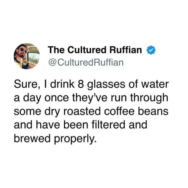 Tweet by The Cultured Ruffian about drinking water after properly brewed coffee