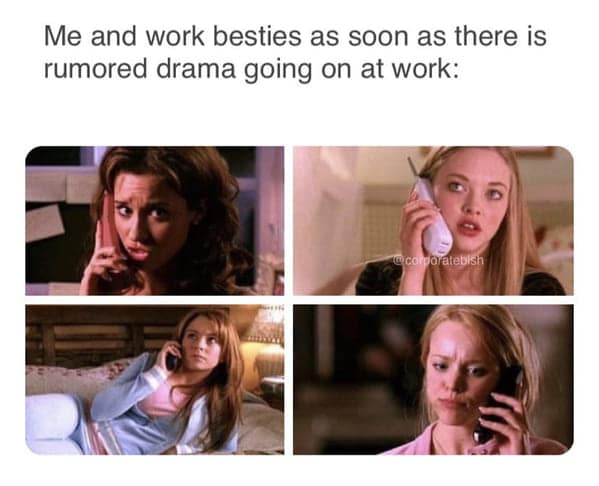 The four-way call scene from Mean Girls used as a meme about work besties and office drama.