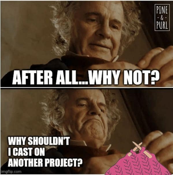 A funny crochet meme using Bilbo Baggins to justify starting yet another new project.