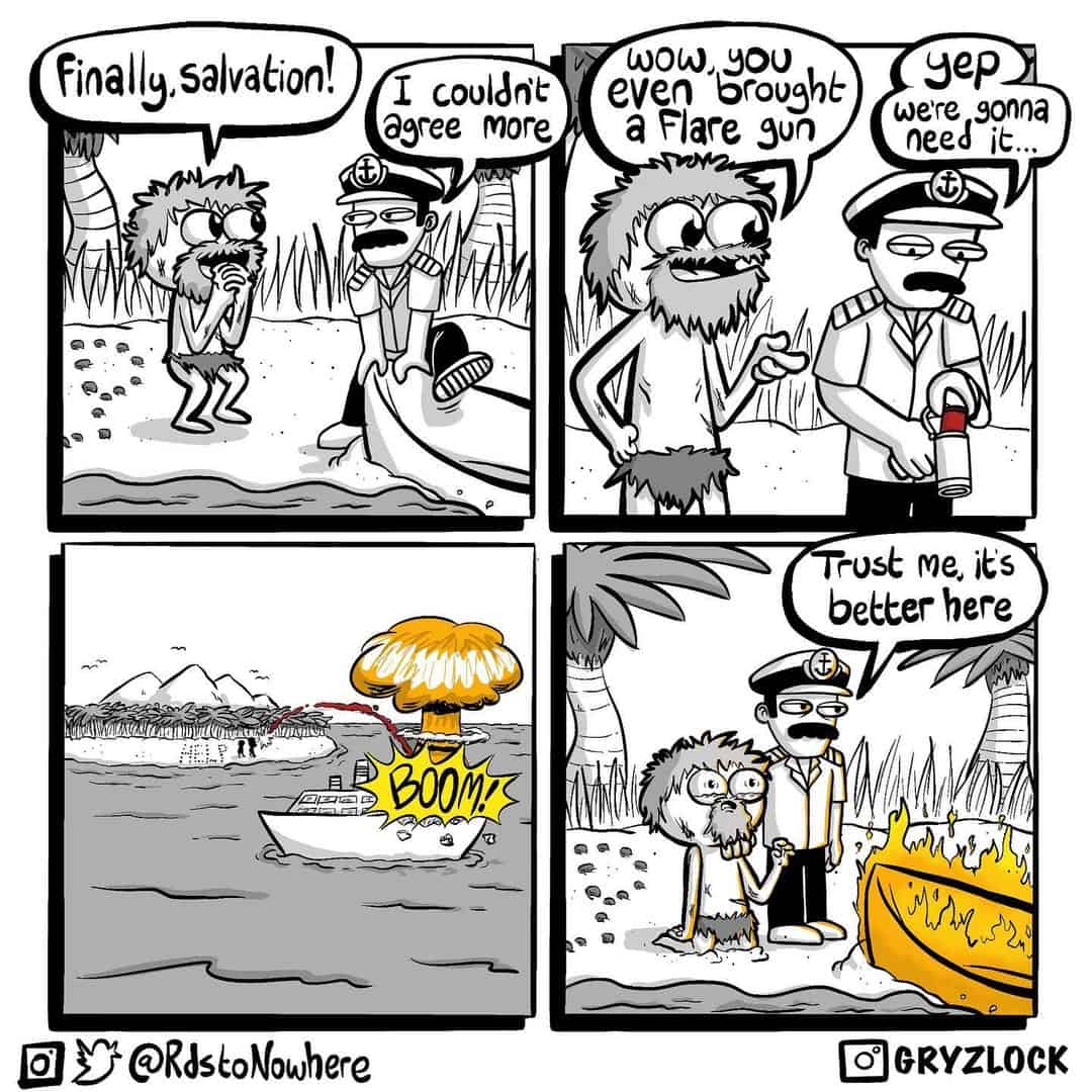 Two castaways rejoice as a sailor rescues them. But after firing a flare gun, a rescue ship explodes, and the sailor says it’s safer to stay stranded.