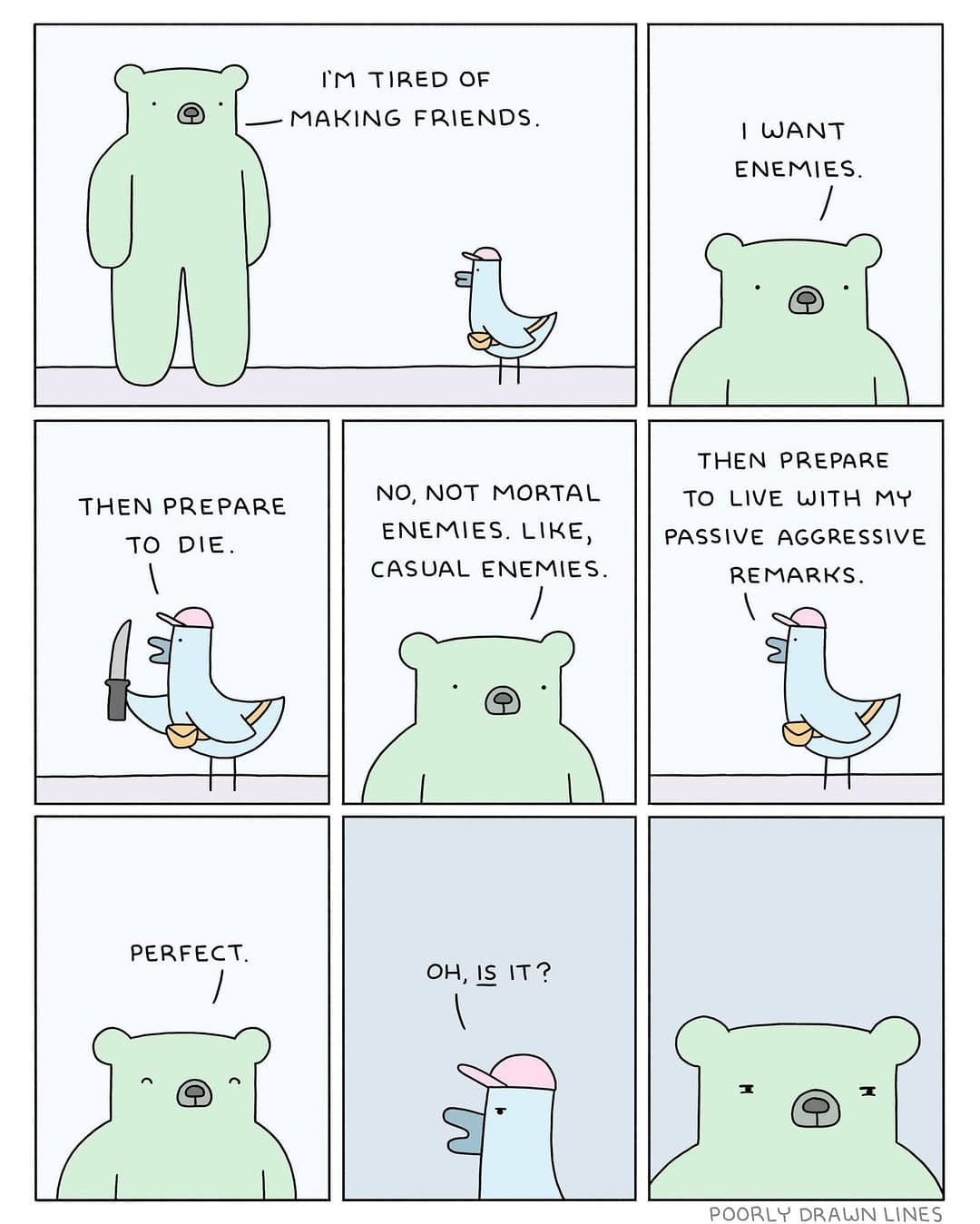 A bear expresses a desire to stop making friends and start making enemies, leading to a humorous misunderstanding with a passive-aggressive pigeon.