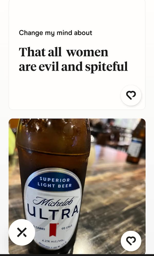 dating app meme: “change my mind — women are evil” prompt beside Michelob Ultra.