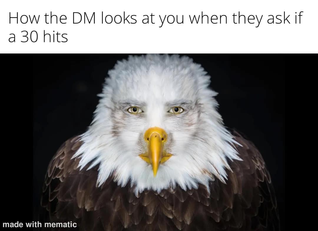 Eagle with realistic human eyes stares sternly; caption about asking if a 30 hits.