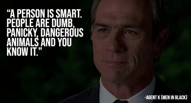 Tommy Lee Jones as Agent K giving wisdom in Men in Black