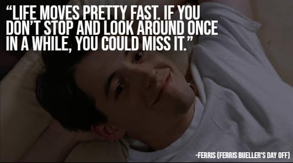 Ferris Bueller lying back and sharing life advice