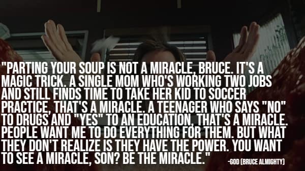 God in Bruce Almighty explaining real-life miracles