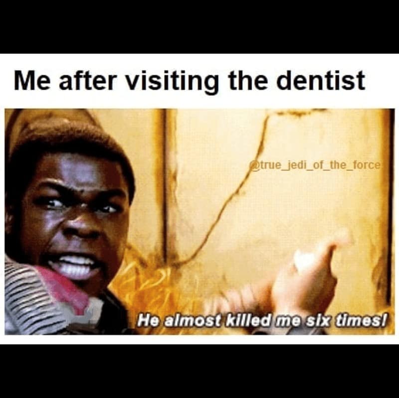 Star Wars character saying “He almost killed me six times” after dental visit.
