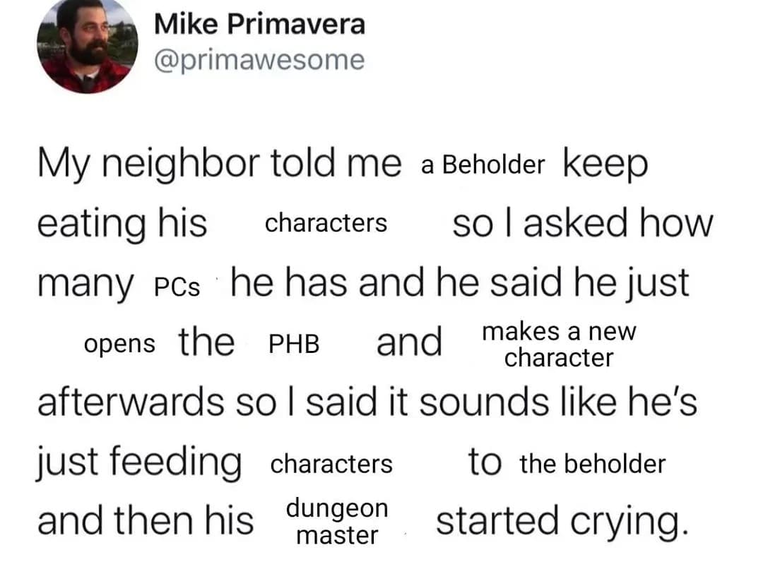 Tweet meme about feeding D&D characters to a Beholder.
