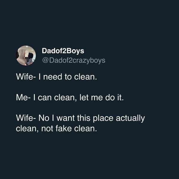 One of the funniest tweets about marriage where a wife calls out her husband's "fake clean."