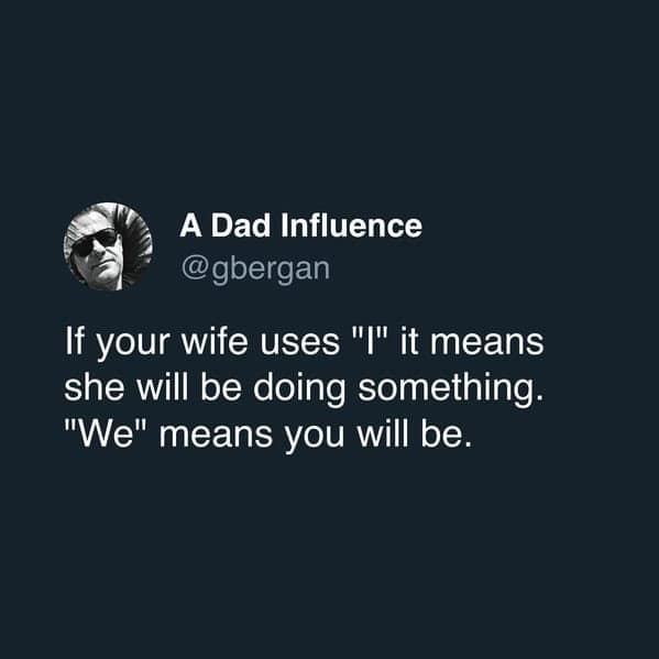 A funny tweet about marriage explaining the difference between when a wife says "I" and "we."