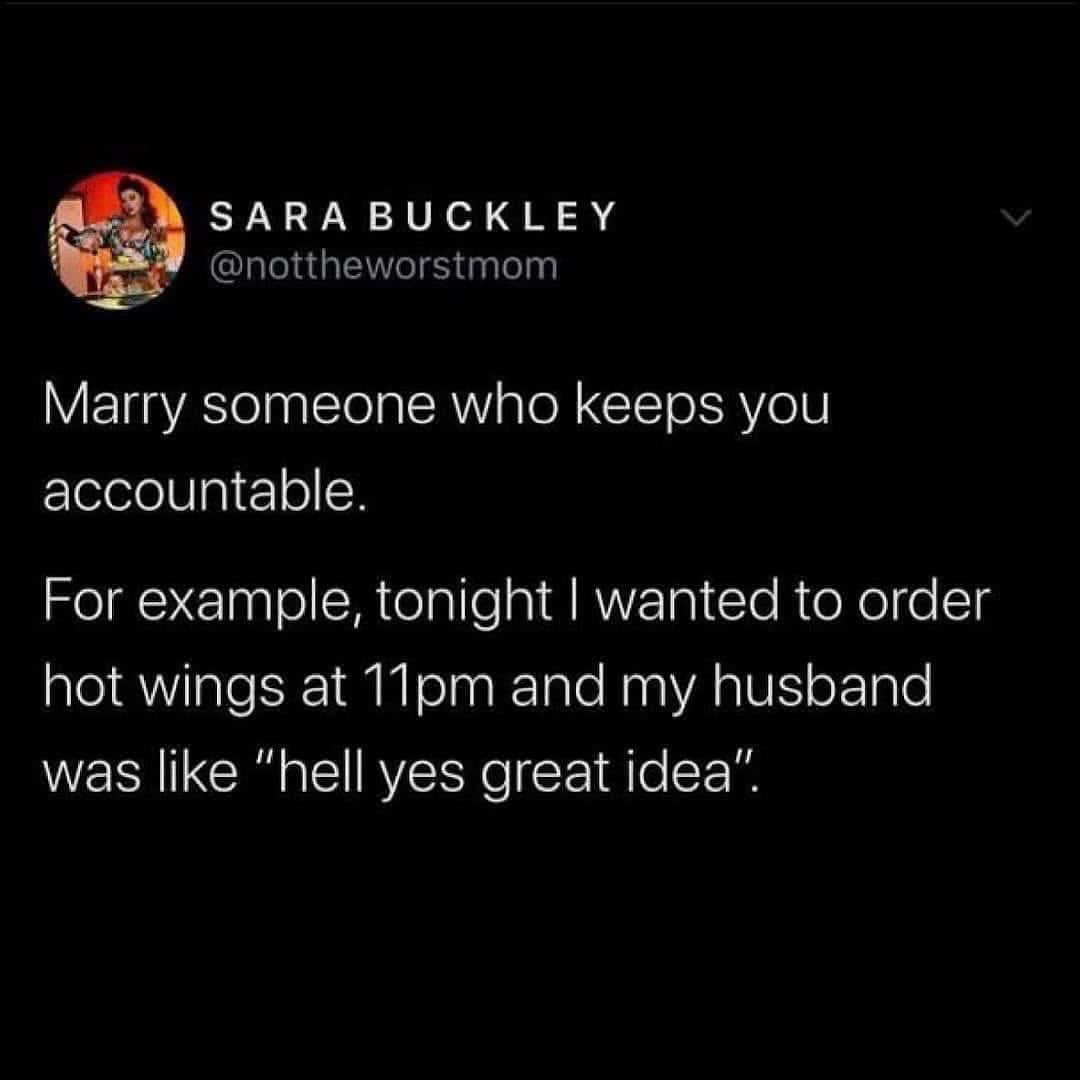 A funny food tweet about a husband who "holds you accountable" by ordering late-night hot wings.