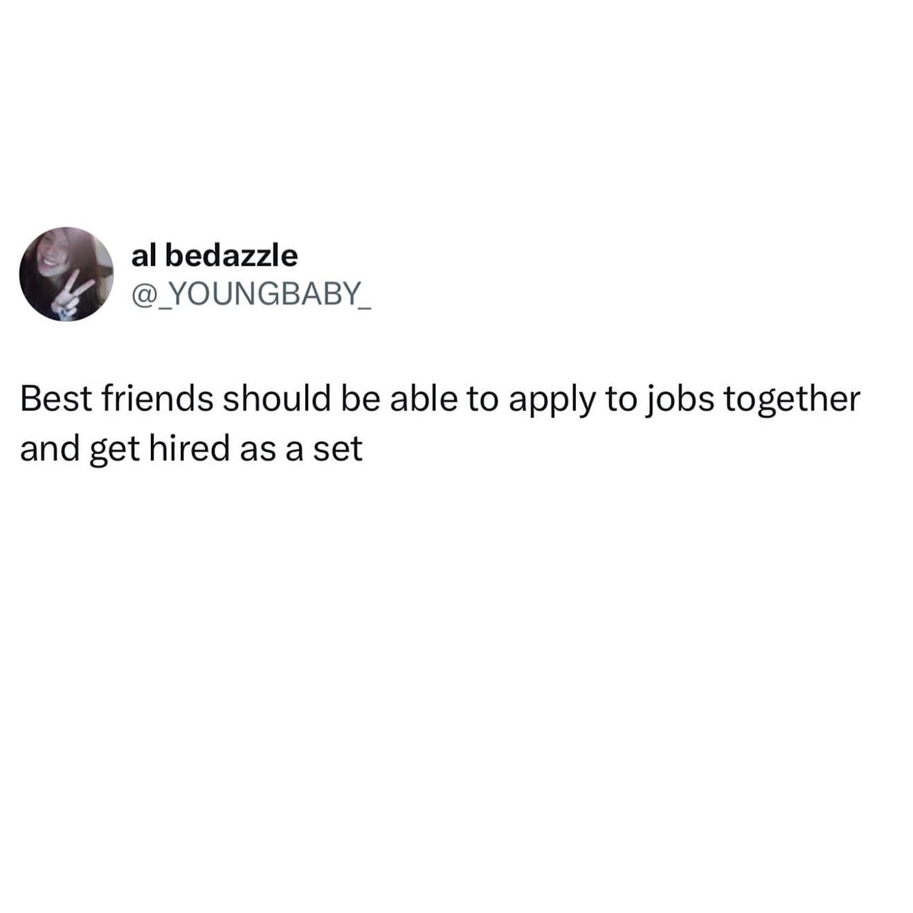 Tweet about best friends getting hired as a package deal