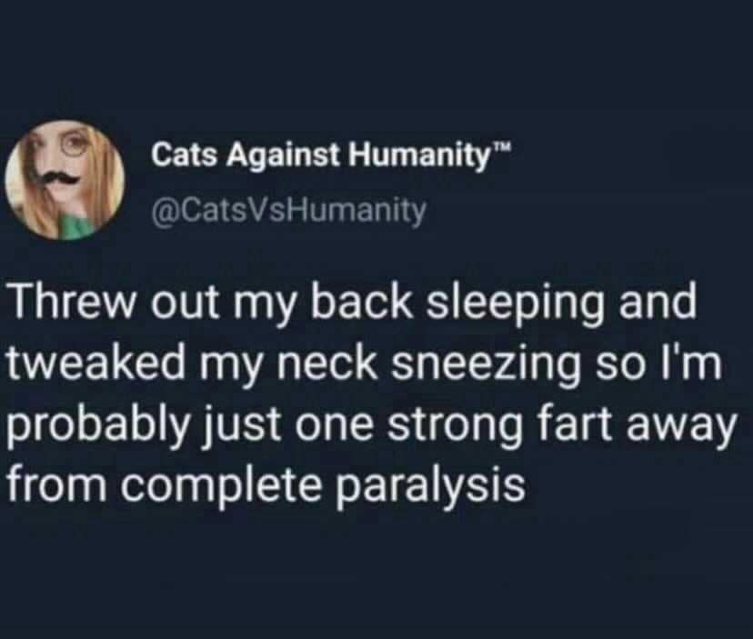 A funny tweet about throwing out your back while sleeping and tweaking your neck from sneezing.