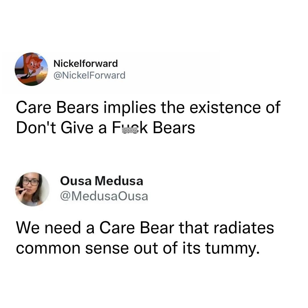 Two funny tweets about the Care Bears, implying the existence of apathetic and common-sense bears.
