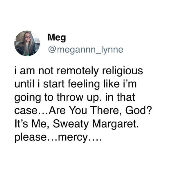 A funny meme about suddenly becoming extremely religious when you feel like you are going to throw up.