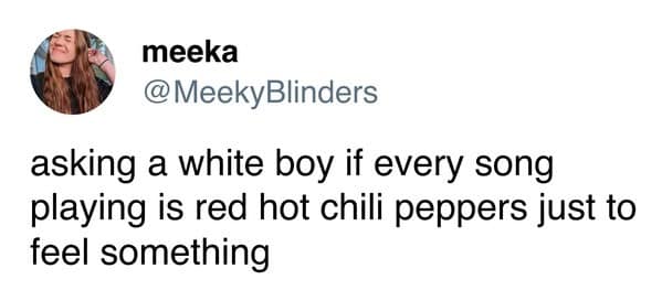 Tweet teasing white guys about Red Hot Chili Peppers