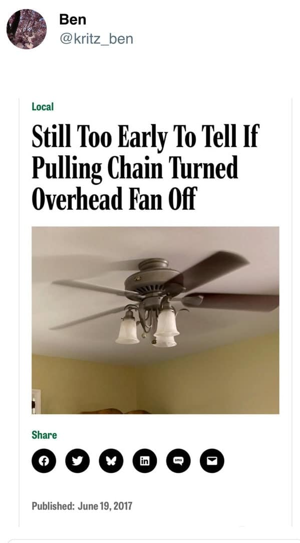 funny Onion headlines local story debating ceiling fan chain actually turned it off
