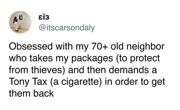 Neighbor demands cigarette in exchange for stolen packages