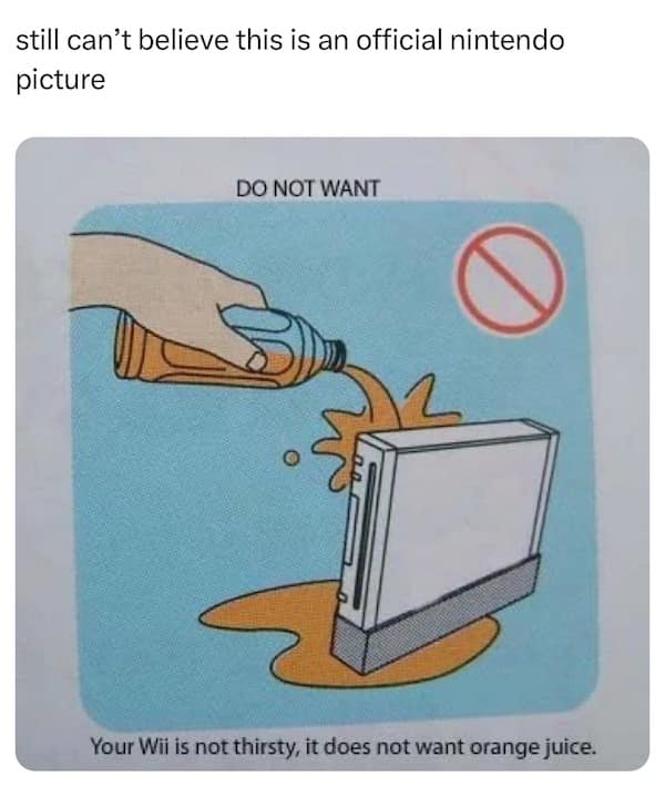 A funny picture from a Nintendo manual saying not to pour orange juice on a Wii.