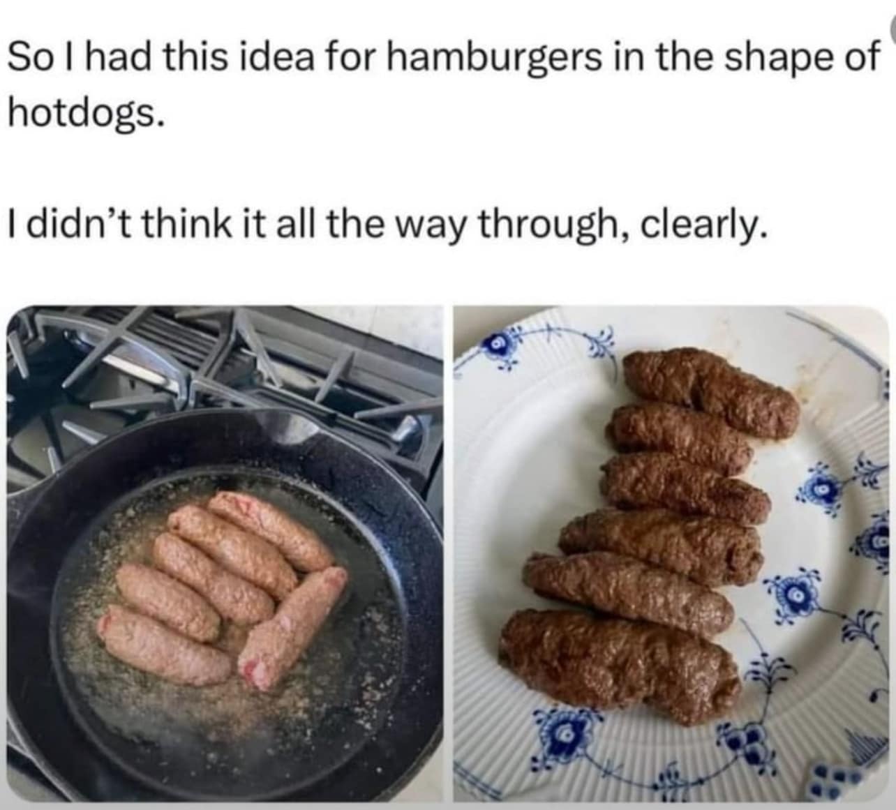 A funny pic of a failed cooking experiment to make hamburgers shaped like hotdogs.