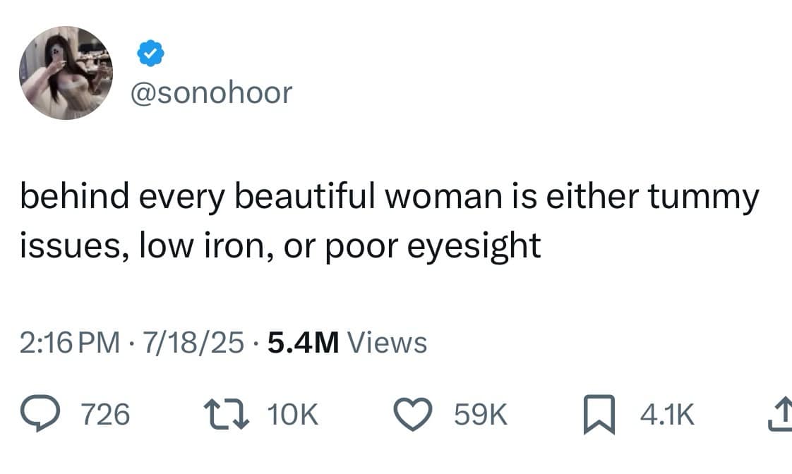 A viral, funny tweet suggesting beautiful women always have tummy issues, low iron, or poor eyesight.