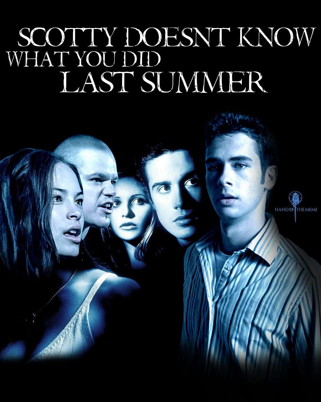 Meme mashup of Scotty Doesn’t Know and I Know What You Did Last Summer