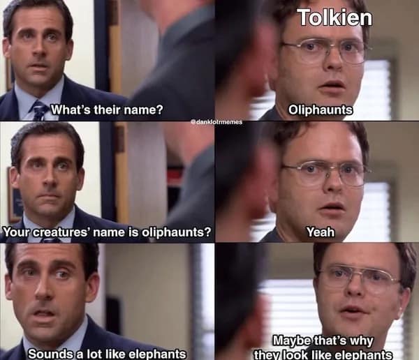 A funny pic using The Office meme format to joke about Tolkien's Oliphaunts.