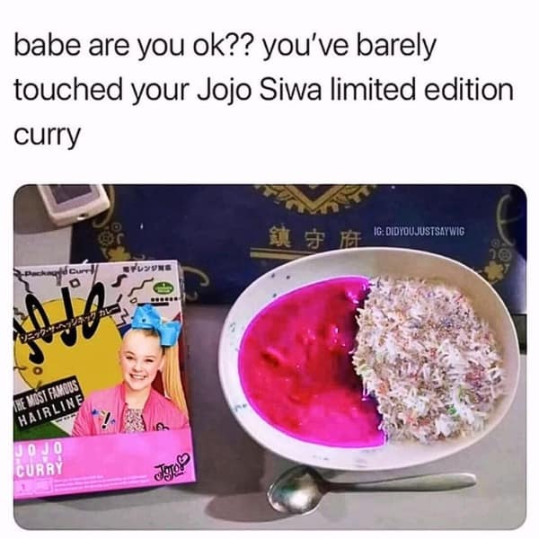A hilarious meme about a person barely touching their absurd "Jojo Siwa limited edition curry."