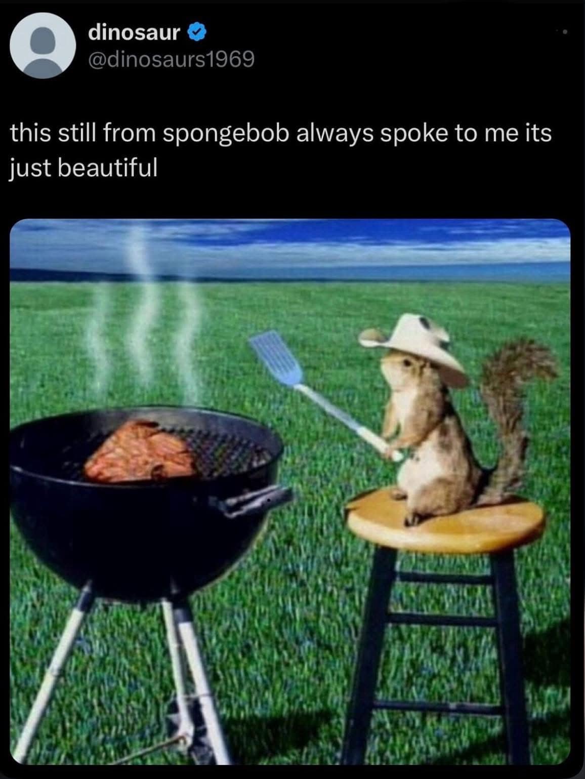 A funny pic of a tweet about a beautiful still from Spongebob of Sandy Cheeks grilling.