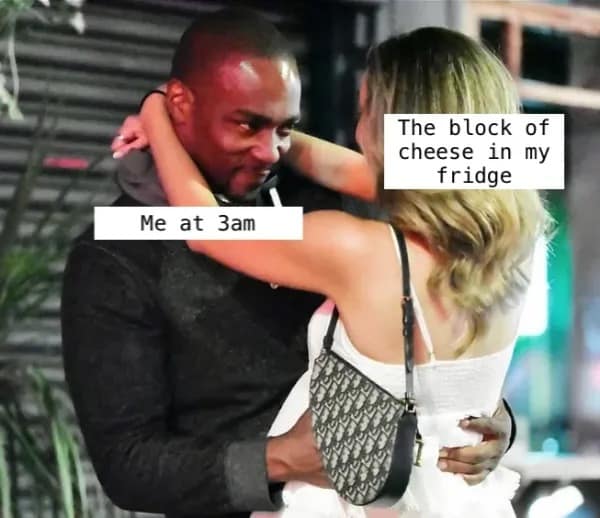 A funny picture of a man embracing a woman, a meme about late-night cheese cravings.
