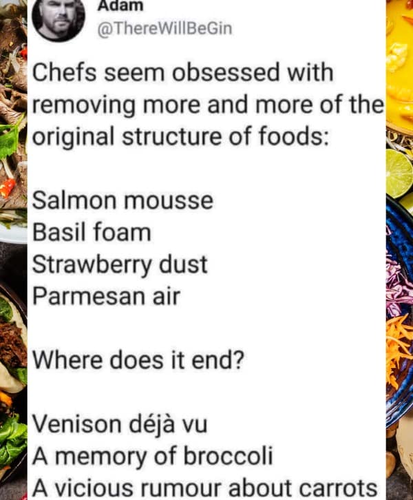 A funny picture in the form of a tweet making fun of deconstructed fine dining food.